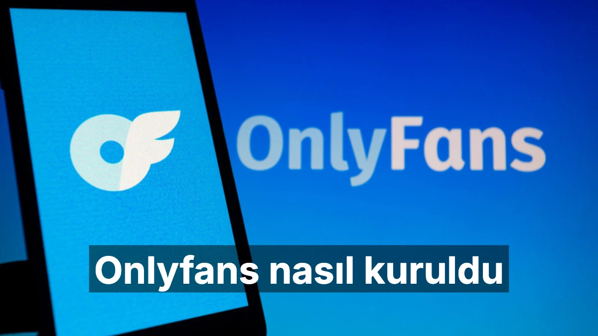 OnlyFans Nasıl Kuruldu? Masum Bir Fikirden Milyar Dolarlık İmparatorluğa Dönüşümün Hikayesi