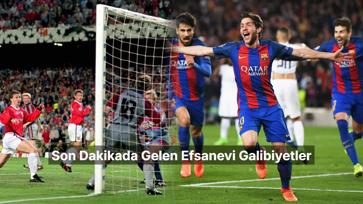 Futbol Tarihinin Unutulmaz Geri Dönüşleri: Son Dakikada Gelen Efsanevi Galibiyetler