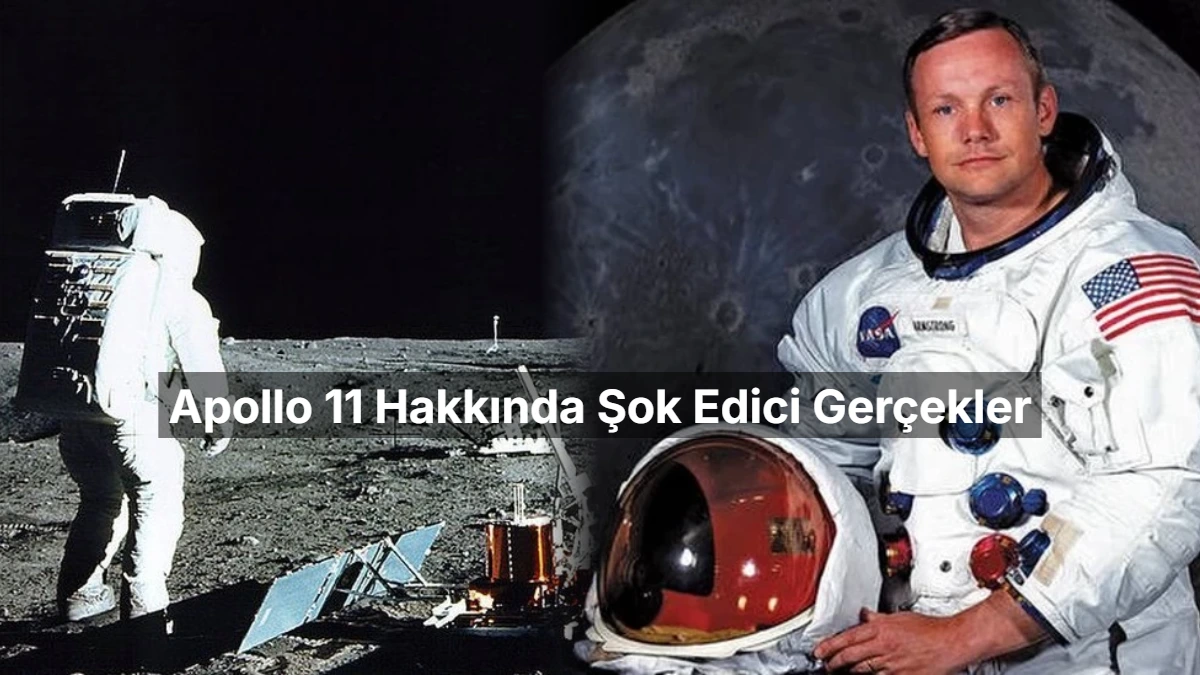 Apollo 11 Hakkında Şok Edici Gerçekler: Astronotların Uzaydaki Gizli Maceraları